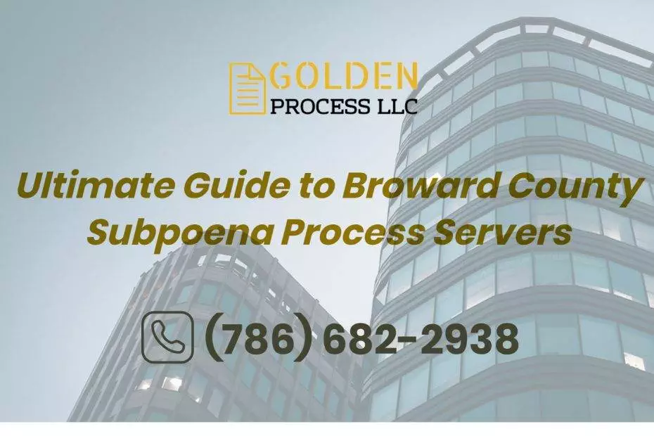 Broward County Subpoena Process Servers