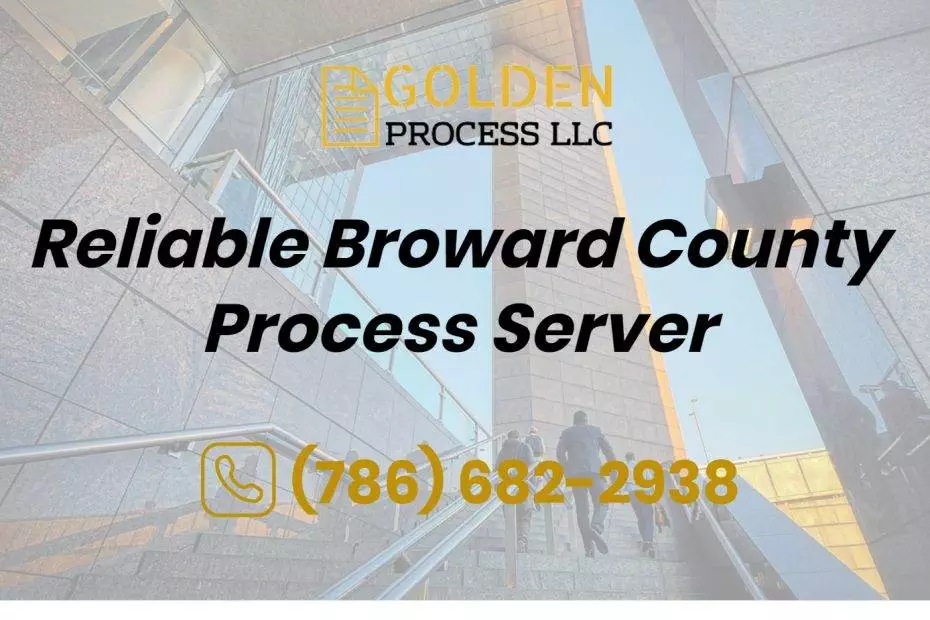 Reliable Broward County Process Server