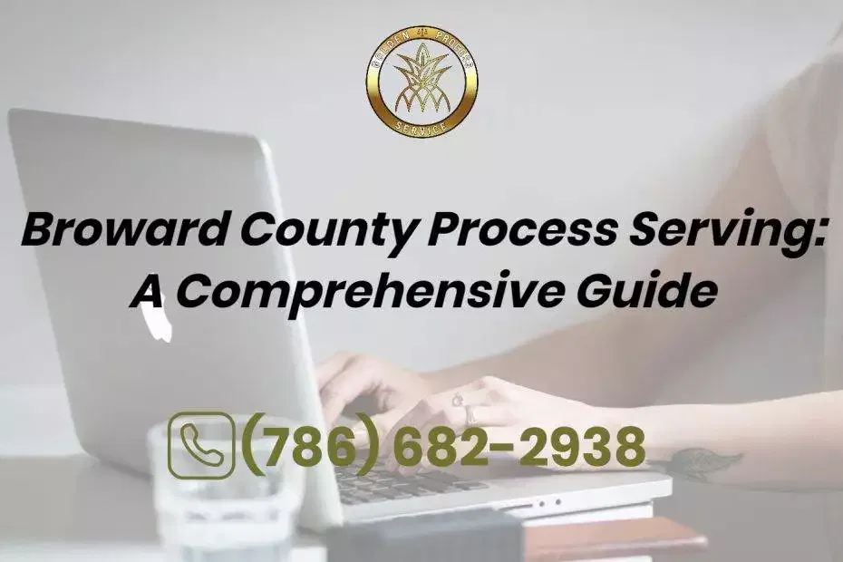 Broward County Process Serving A Comprehensive Guide(01)