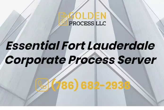 Fort Lauderdale Corporate Process Server