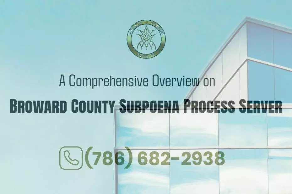 Broward County Subpoena Process Server