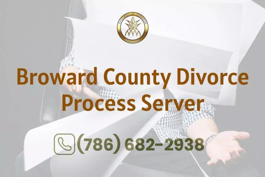 Broward County Divorce Process Server